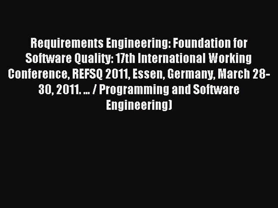 Read Requirements Engineering: Foundation for Software Quality: 17th International Working