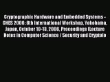 Read Cryptographic Hardware and Embedded Systems - CHES 2006: 8th International Workshop Yokohama