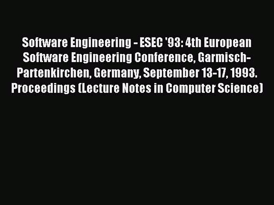 Read Software Engineering - ESEC '93: 4th European Software Engineering Conference Garmisch-Partenkirchen
