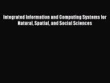 Read Integrated Information and Computing Systems for Natural Spatial and Social Sciences Ebook