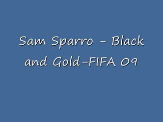 Black and Gold-Sam Sparro-FIFA 09