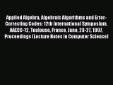 Read Applied Algebra Algebraic Algorithms and Error-Correcting Codes: 12th International Symposium