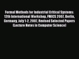 Read Formal Methods for Industrial Critical Systems: 12th International Workshop FMICS 2007