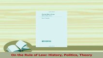 Read  On the Rule of Law History Politics Theory Ebook Free