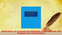 Download  Arbitration of Commercial Disputes International and English Law and Practice Ebook Online