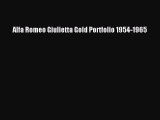 Read Alfa Romeo Giulietta Gold Portfolio 1954-1965 Ebook Free