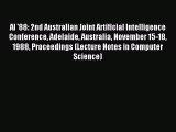 Download AI '88: 2nd Australian Joint Artificial Intelligence Conference Adelaide Australia