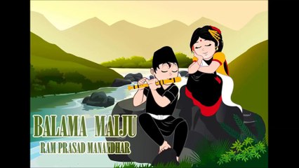 Balama Maiju - Ram Prasad Manandhar (Chhanta Lumanka)