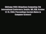 Read UbiComp 2003: Ubiquitous Computing: 5th International Conference Seattle WA USA October