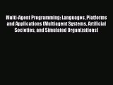 Read Multi-Agent Programming: Languages Platforms and Applications (Multiagent Systems Artificial
