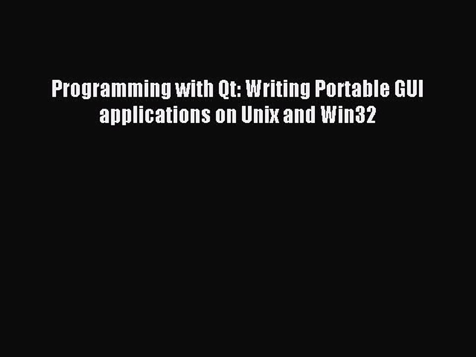 Read Programming with Qt: Writing Portable GUI applications on Unix and Win32 PDF Online