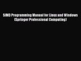 Read SIMD Programming Manual for Linux and Windows (Springer Professional Computing) Ebook