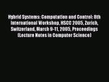 Download Hybrid Systems: Computation and Control: 8th International Workshop HSCC 2005 Zurich
