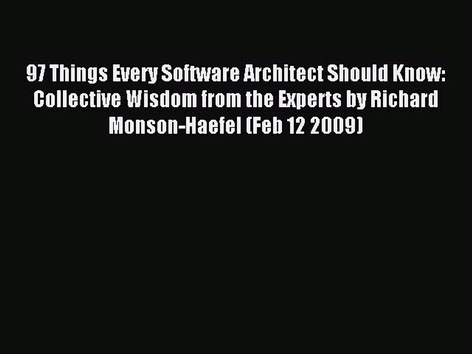Read 97 Things Every Software Architect Should Know: Collective Wisdom from the Experts by
