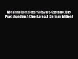 Read Abnahme komplexer Software-Systeme: Das Praxishandbuch (Xpert.press) (German Edition)