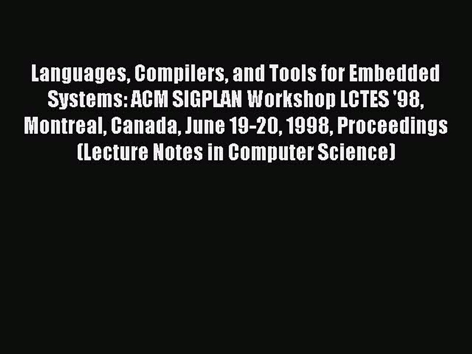 Read Languages Compilers and Tools for Embedded Systems: ACM SIGPLAN Workshop LCTES '98 Montreal