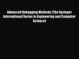 Download Advanced Debugging Methods (The Springer International Series in Engineering and Computer