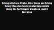 Read Driving with Care: Alcohol Other Drugs and Driving Safety Education-Strategies for Responsible