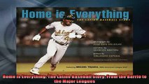 Home Is Everything The Latino Baseball Story From the Barrio to the Major Leagues