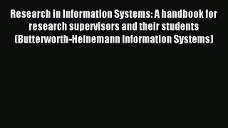 Read Research in Information Systems: A handbook for research supervisors and their students