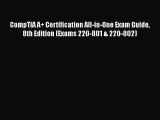 Download CompTIA A  Certification All-in-One Exam Guide 8th Edition (Exams 220-801 & 220-802)