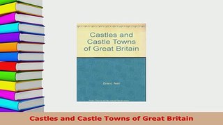 Download  Castles and Castle Towns of Great Britain Free Books