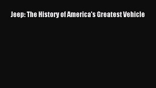 Read Jeep: The History of America's Greatest Vehicle Ebook Free