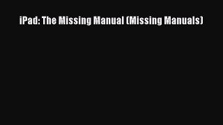 Read iPad: The Missing Manual (Missing Manuals) Ebook Free