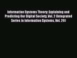 Read Information Systems Theory: Explaining and Predicting Our Digital Society Vol. 2 (Integrated