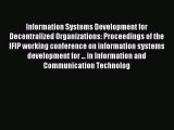 Read Information Systems Development for Decentralized Organizations: Proceedings of the IFIP
