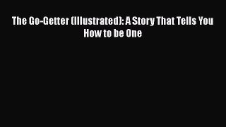 Read The Go-Getter (Illustrated): A Story That Tells You How to be One Ebook Free