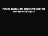 Read Powered by Jaguar: The CooperHWMTojeiro and Lister Sports-Racing Cars PDF Online