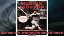 FREE PDF  Reggie Jackson The Life and Thunderous Career of Baseballs Mr October  BOOK ONLINE