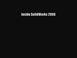 Read Inside SolidWorks 2003 Ebook Free
