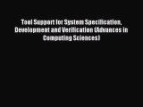 Read Tool Support for System Specification Development and Verification (Advances in Computing