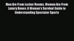 [PDF] Men Are From Locker Rooms Women Are From Luxury Boxes: A Woman's Survival Guide to Understanding