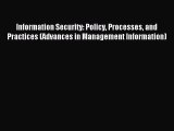 Read Information Security: Policy Processes and Practices (Advances in Management Information)