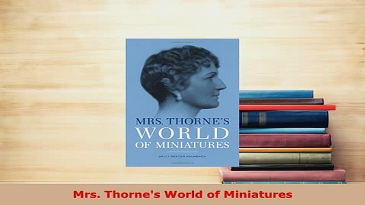 PDF  Mrs Thornes World of Miniatures Download Full Ebook