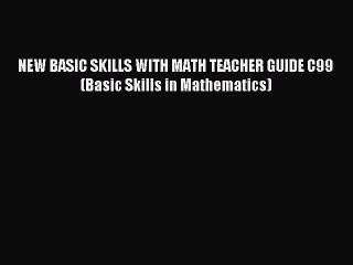 Read NEW BASIC SKILLS WITH MATH TEACHER GUIDE C99 (Basic Skills in Mathematics) Ebook Free