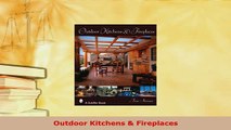 PDF  Outdoor Kitchens  Fireplaces PDF Online