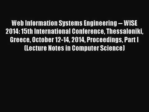 Read Web Information Systems Engineering WISE 2014: 15th International Conference Thessaloniki