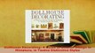 Download  Dollhouse Decorating A Guide to Interior Design in Miniature in Twelve Distinctive Styles Read Online