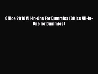 Read Office 2016 All-In-One For Dummies (Office All-in-One for Dummies) Ebook Free