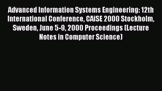 Read Advanced Information Systems Engineering: 12th International Conference CAiSE 2000 Stockholm