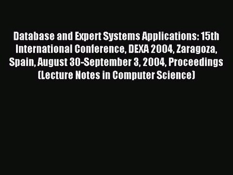 Read Database and Expert Systems Applications: 15th International Conference DEXA 2004 Zaragoza