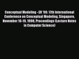 Read Conceptual Modeling - ER '98: 17th International Conference on Conceptual Modeling Singapore