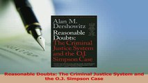 Read  Reasonable Doubts The Criminal Justice System and the OJ Simpson Case Ebook Free