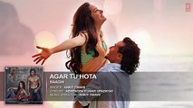 Agar Tu Hota Full Song - BAAGHI - Tiger Shroff, Shraddha Kapoor - Ankit Tiwari -T-Series - YouTube