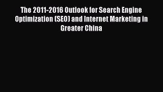 Read The 2011-2016 Outlook for Search Engine Optimization (SEO) and Internet Marketing in Greater