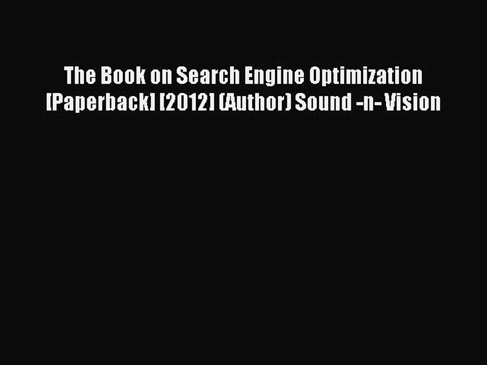 Read The Book on Search Engine Optimization [Paperback] [2012] (Author) Sound -n- Vision Ebook